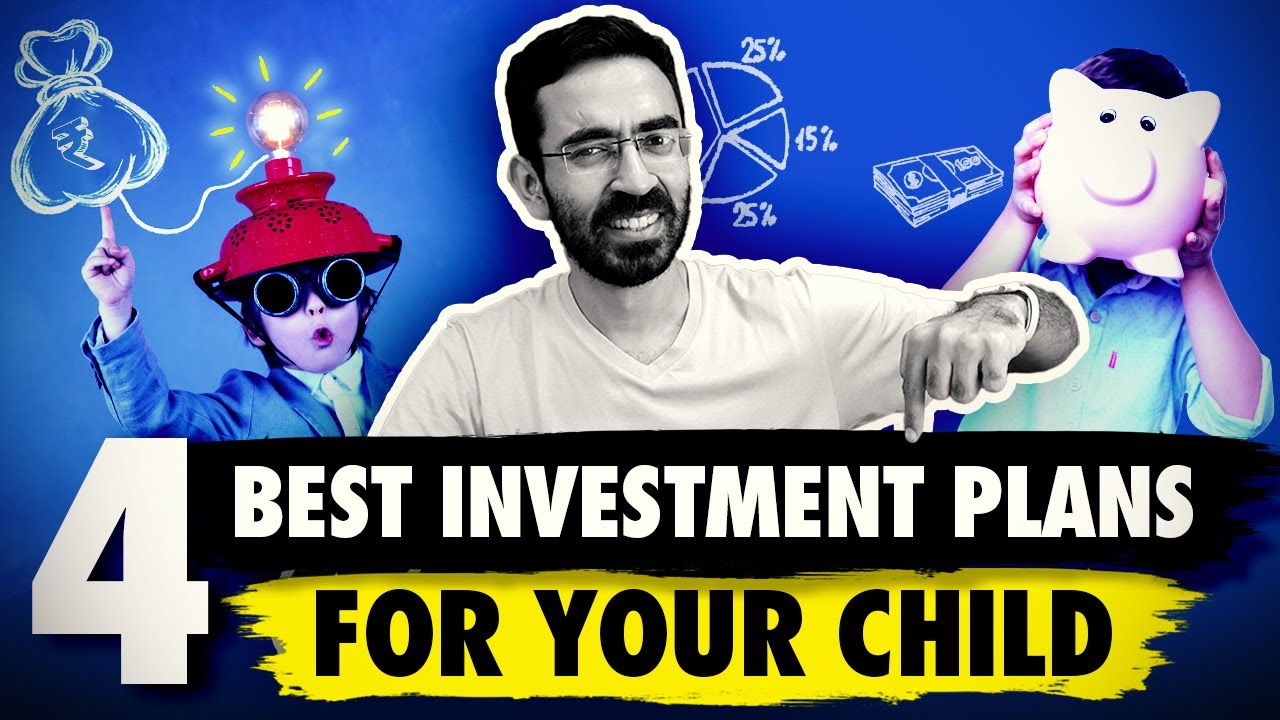 Investment Plans for Your child in 2025
