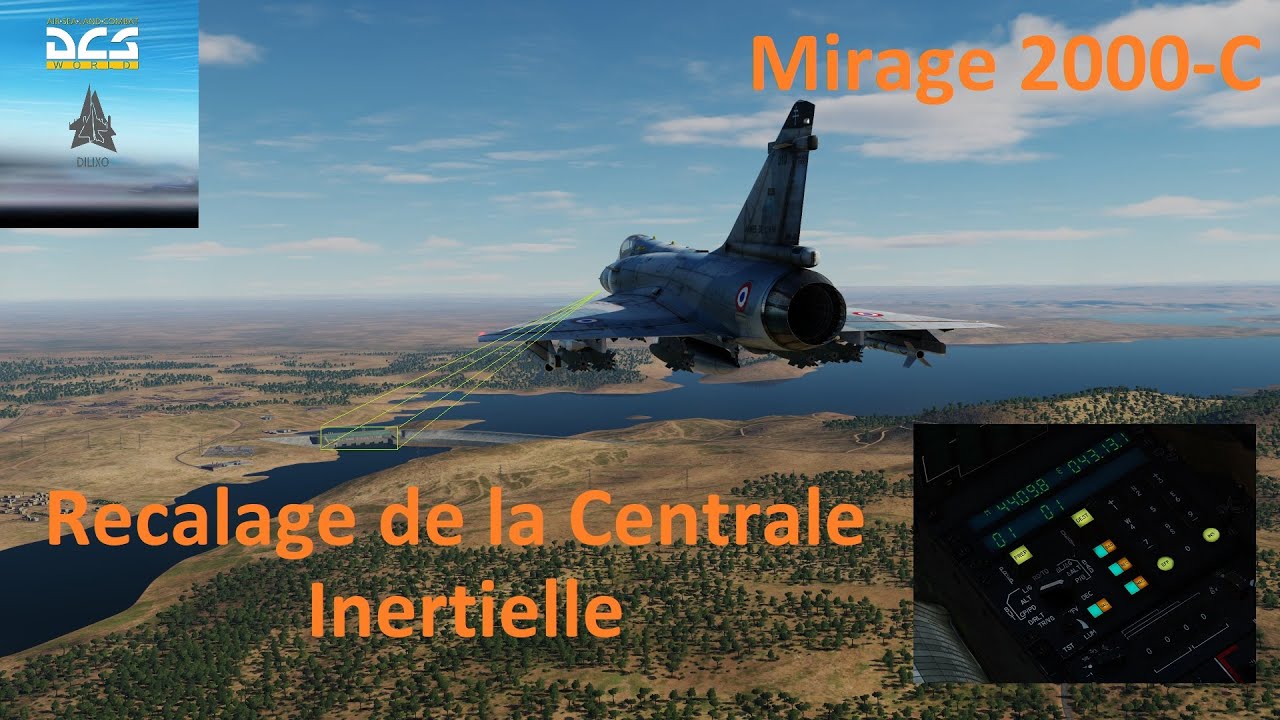 DCS - Dilixo - Mirage 2000C Recalage de la Centrale Inertielle