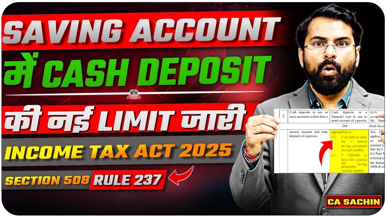 New Cash Deposit Limit in Saving Account as per Income Tax Act 2025  || Section 508 Rule 237 ||