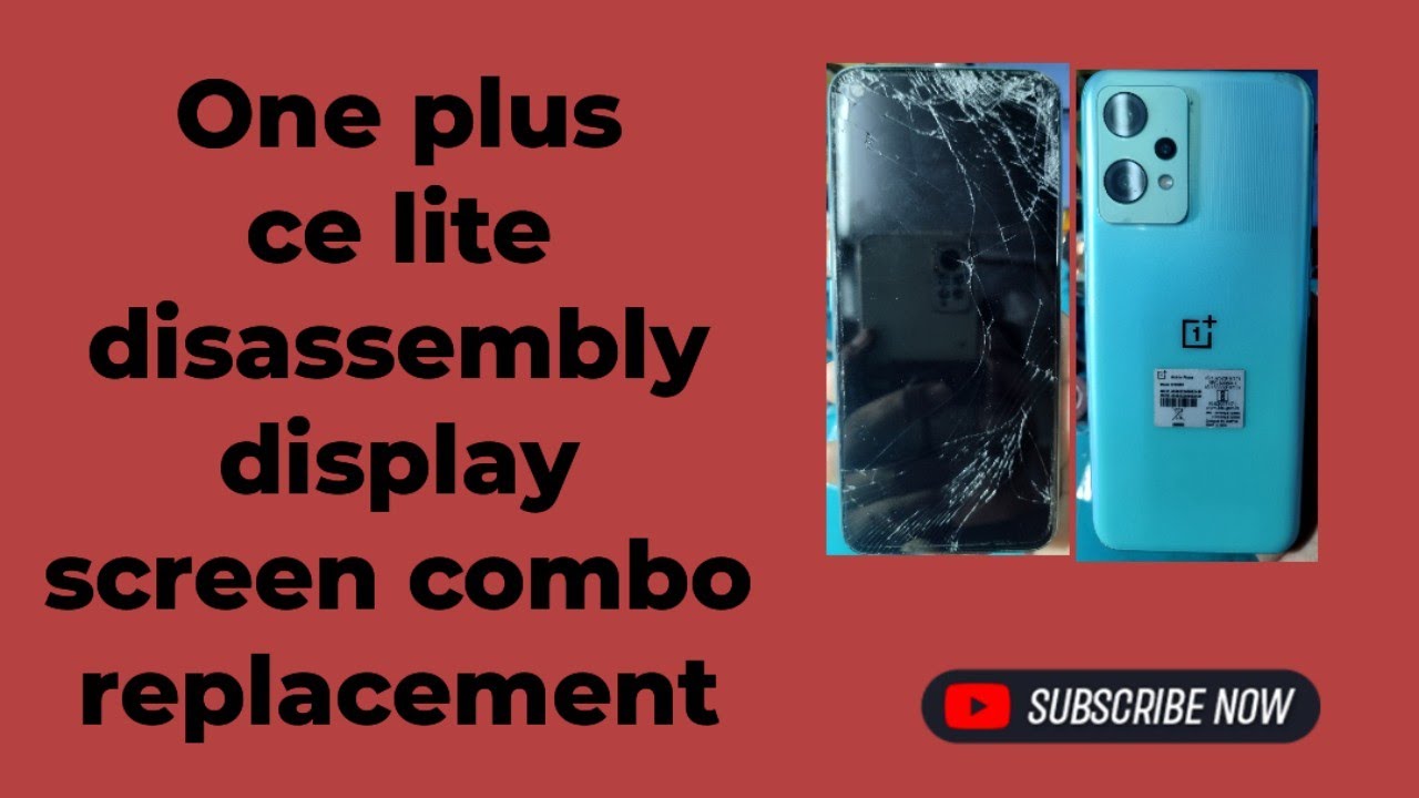 One plus ce lite disassembly display screen combo replacement