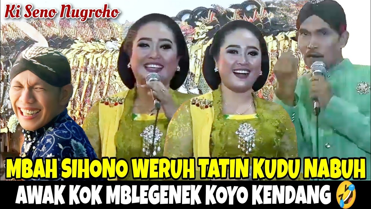 Ngakak !! Mbah Sihono weruh Tatin jare koyo weruh kendang, kudu nabuhi 🤣. Wayang Ki Seno Nugroho