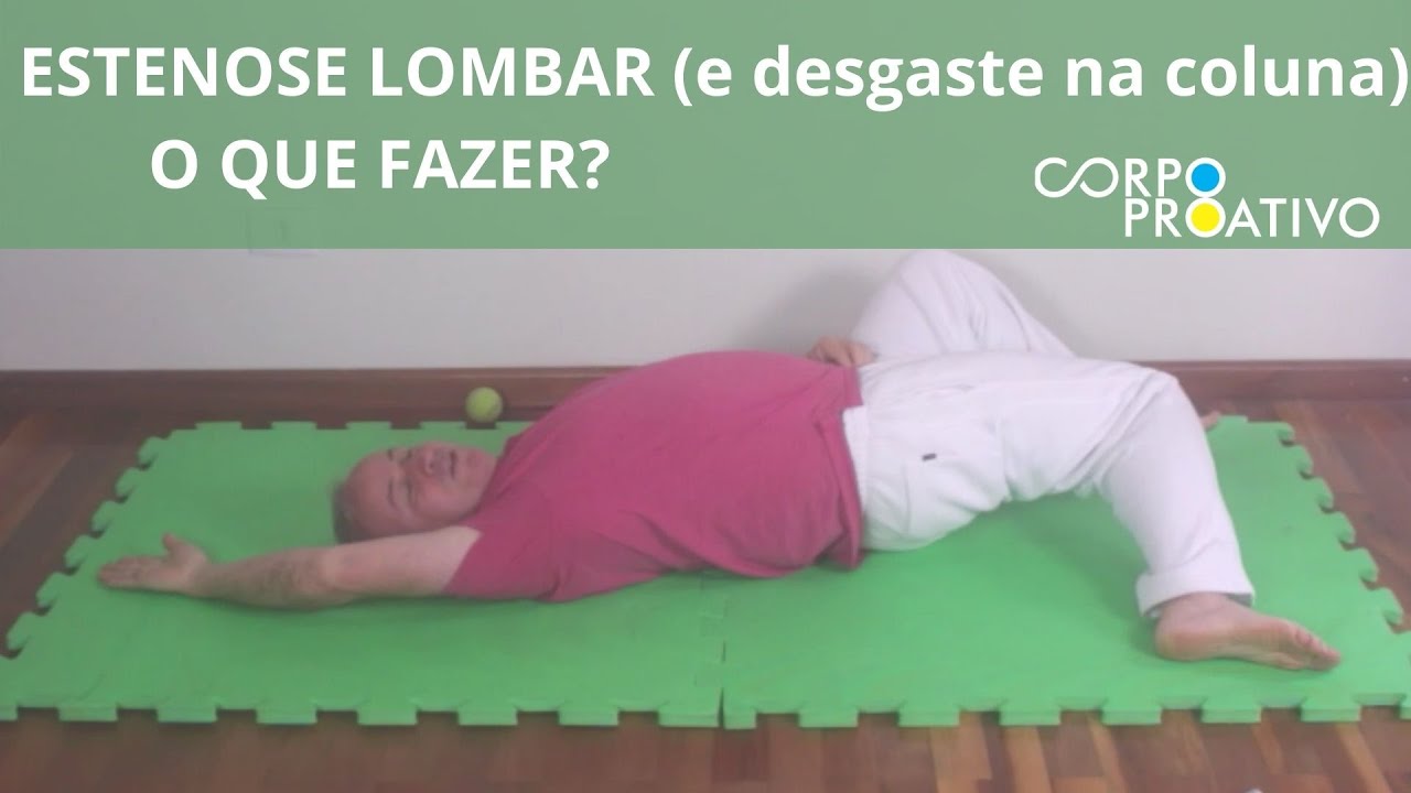 ESTENOSE LOMBAR (e desgaste na coluna) O que fazer?
