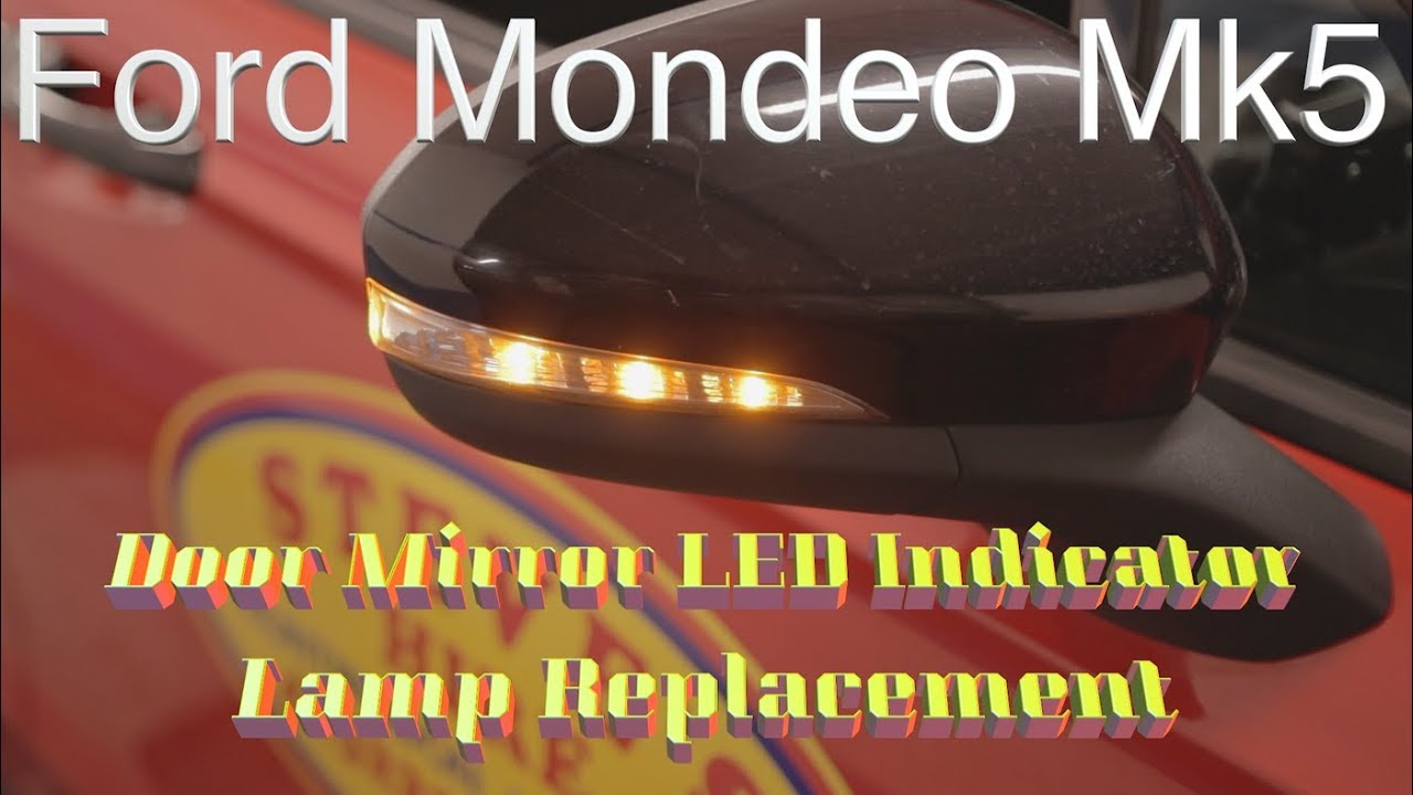 Ford Mondeo Mk5 Door Mirror LED Indicator Lamp Replacement