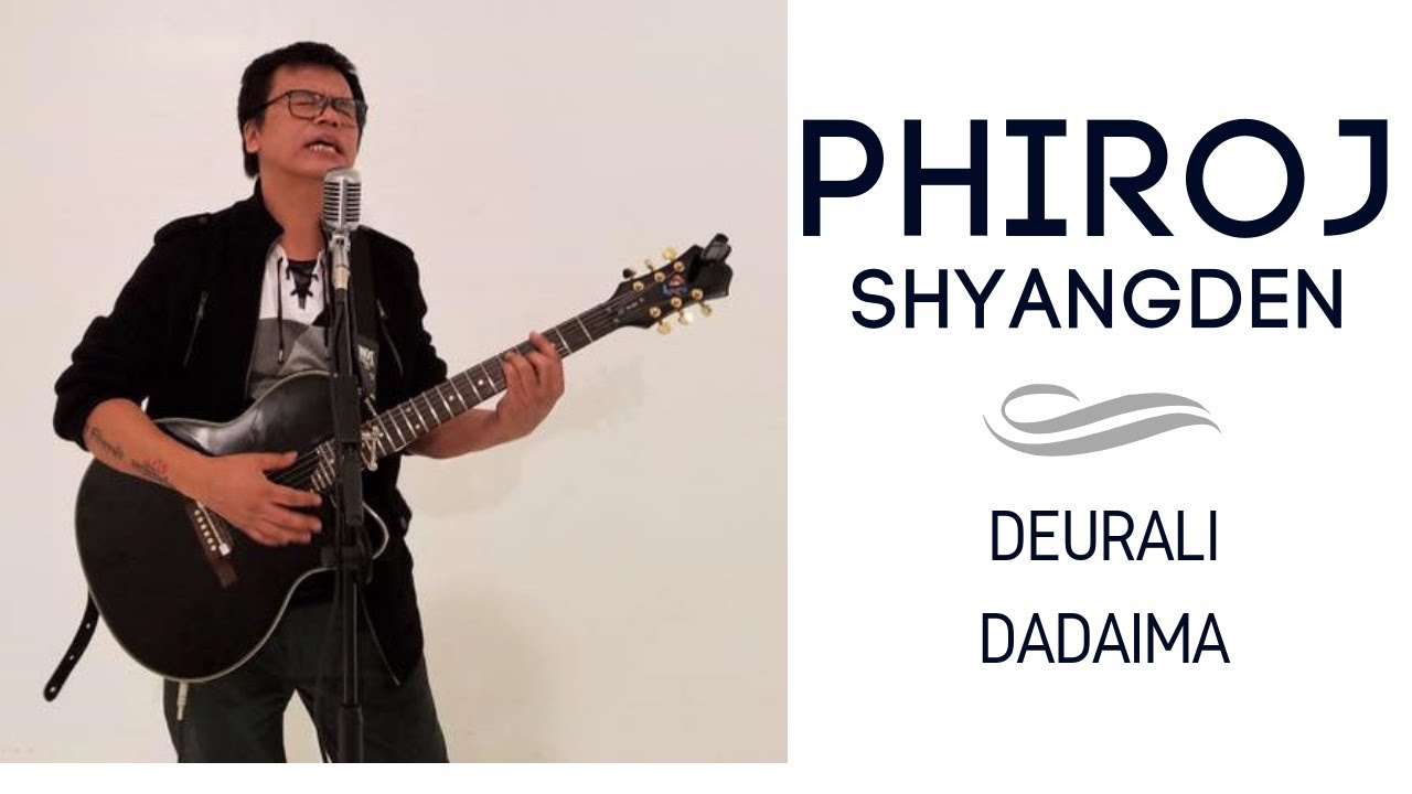 Phiroj Shyangden - Deurali Dadaima