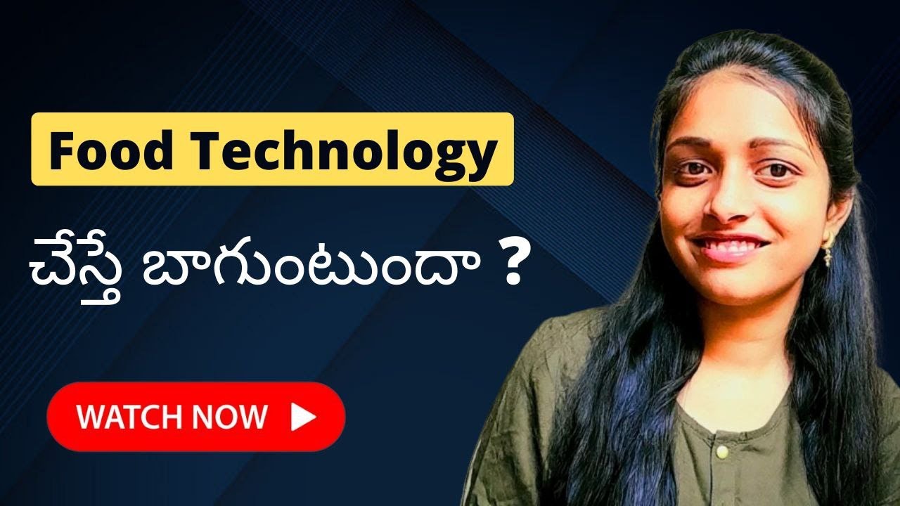 B.Tech Food Technology Vs BSc Food Science Technology | Eligibility | Career Stack