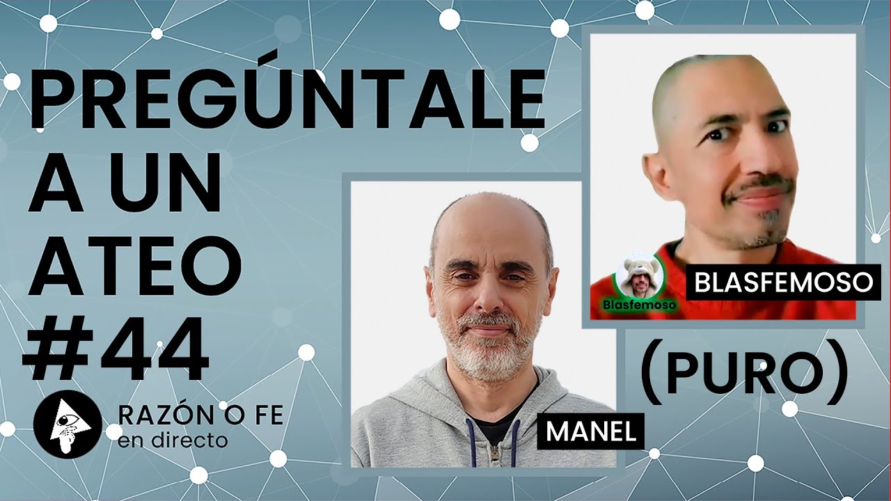 Pregúntale a un ateo (puro) #44 | Con Blasfemoso