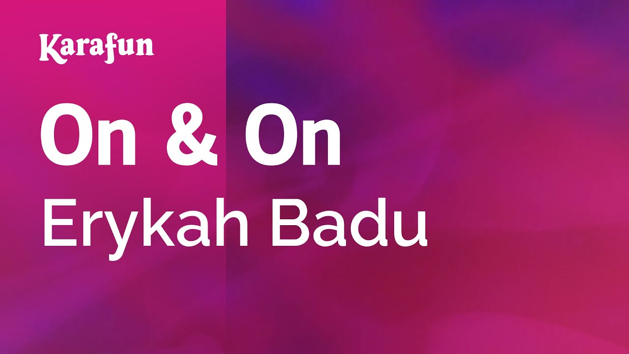 On & On - Erykah Badu | Karaoke Version | KaraFun
