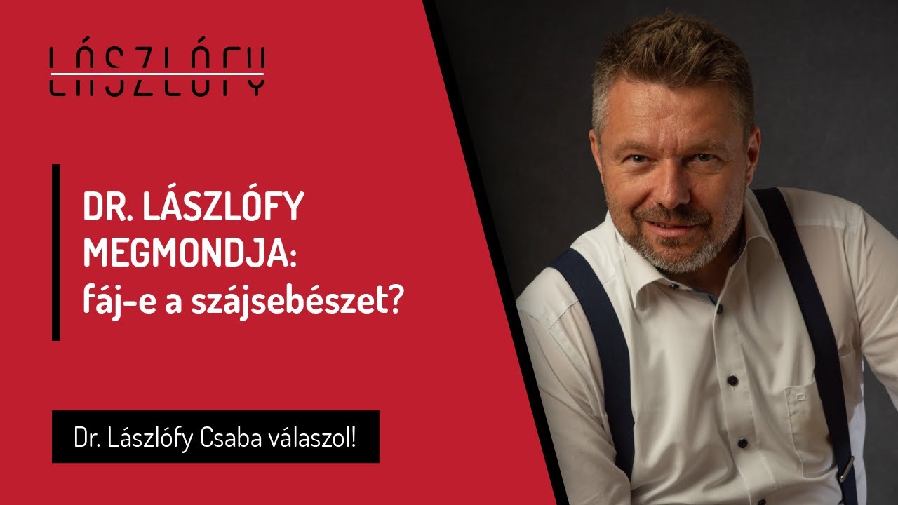 DR. LÁSZLÓFY MEGMONDJA: fáj-e a szájsebészet? Mi a különbség a szájsebész és a fogorvos között?