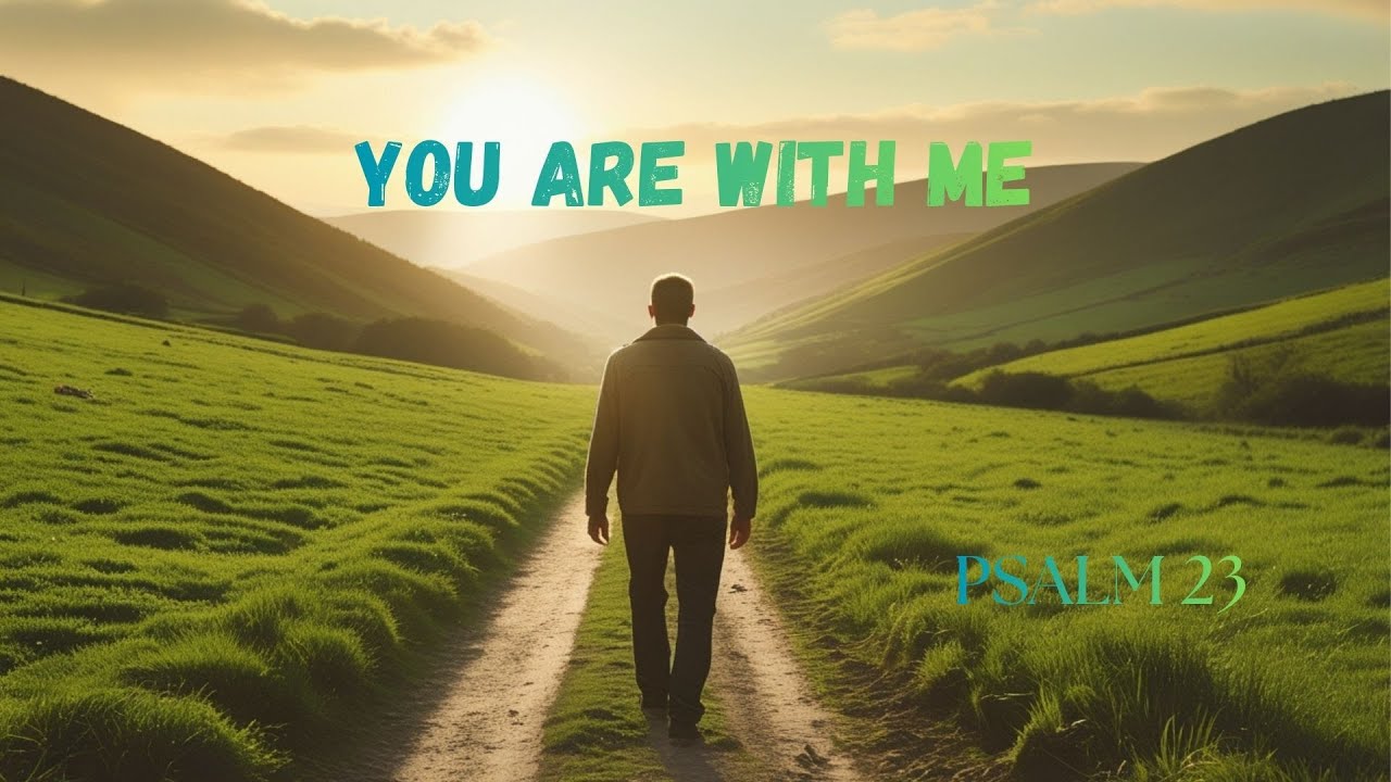 YOU ARE WITH ME - PSALM 23 Gospel Song | Comfort for Loneliness & God's Presence