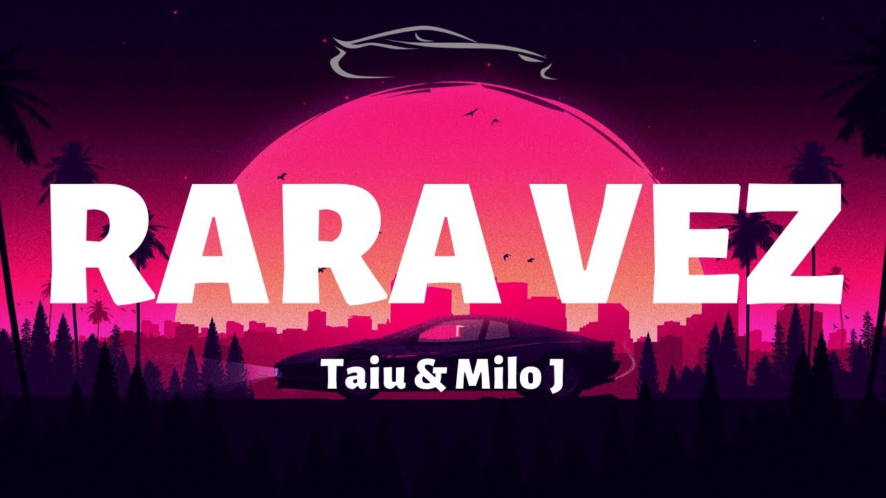 Taui ft Milo J - Rara Vez