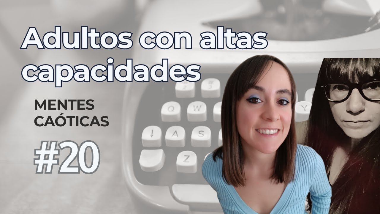 Mentes ca&oacute;ticas #20 Doble excepcionalidad autismo y altas capacidades | La experiencia de Clara 🖋️