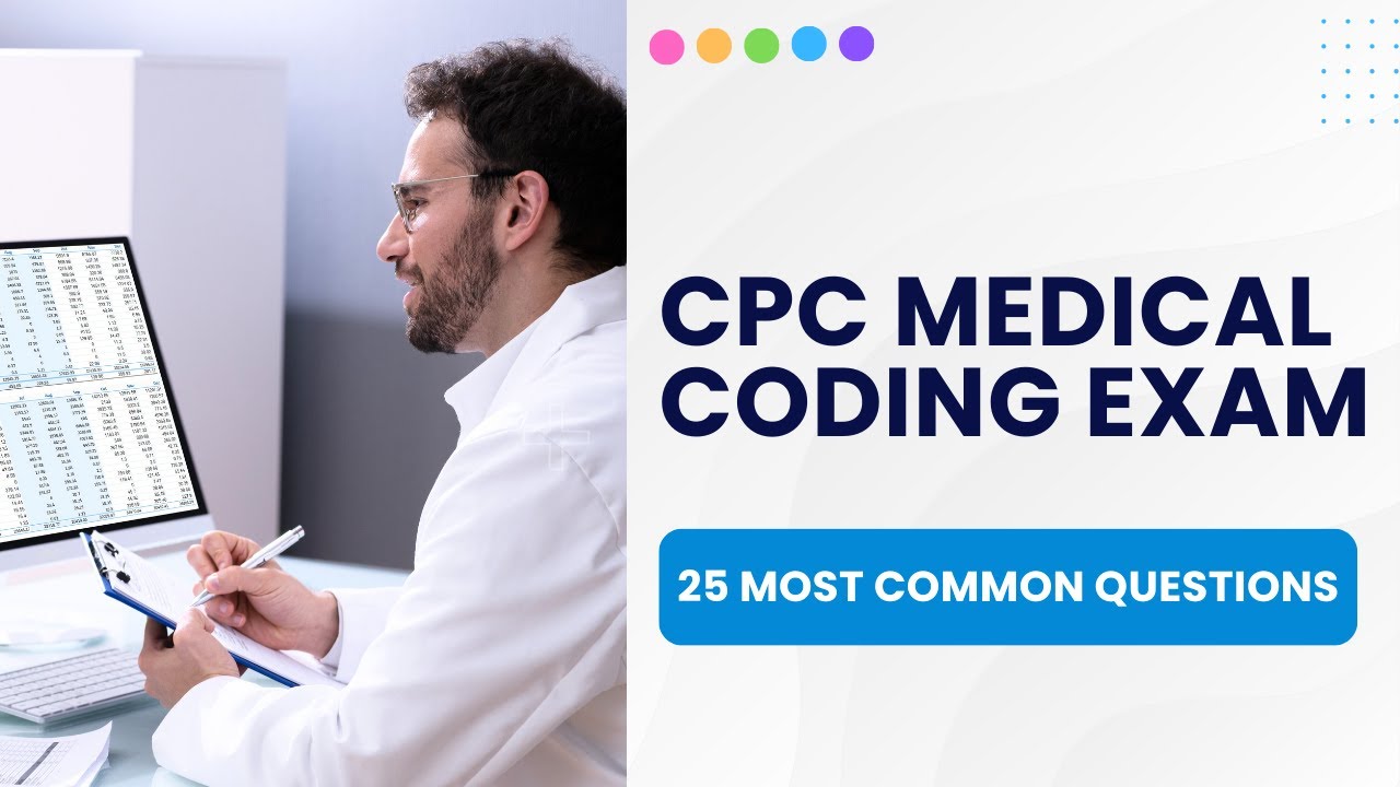 CPC Medical Coding Exam Preparation - Practice Test & Study Guide (25 Most Common Questions)