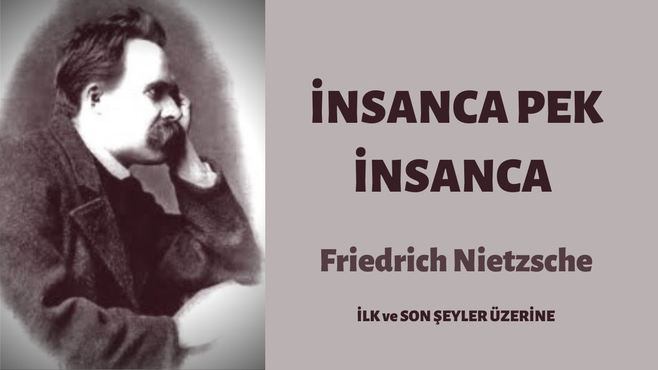 '' İlk ve Son Şeyler Üzerine '' Friedrich Nietzsche -  Sesli Kitap 1. Bölüm
