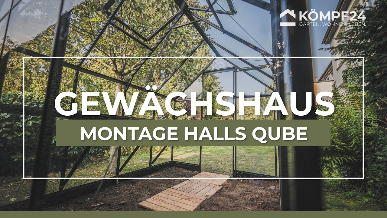 Schönstes Gewächshaus der Welt - Halls Qube | Montageanleitung