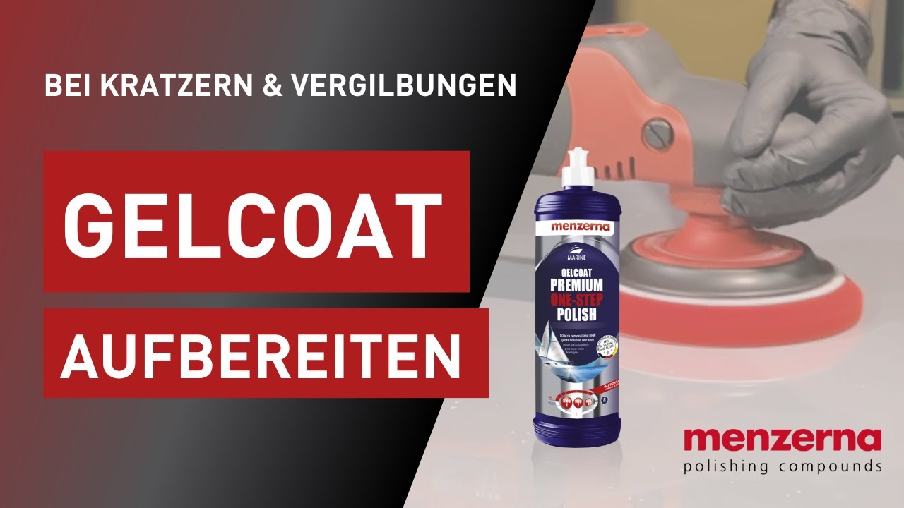 Menzerna | Gelcoat aufbereiten bei Kratzern & Vergilbungen