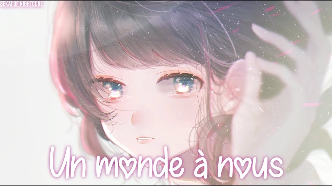 [Nightcore] → Un Monde à Nous | Sara'h (Lyrics)