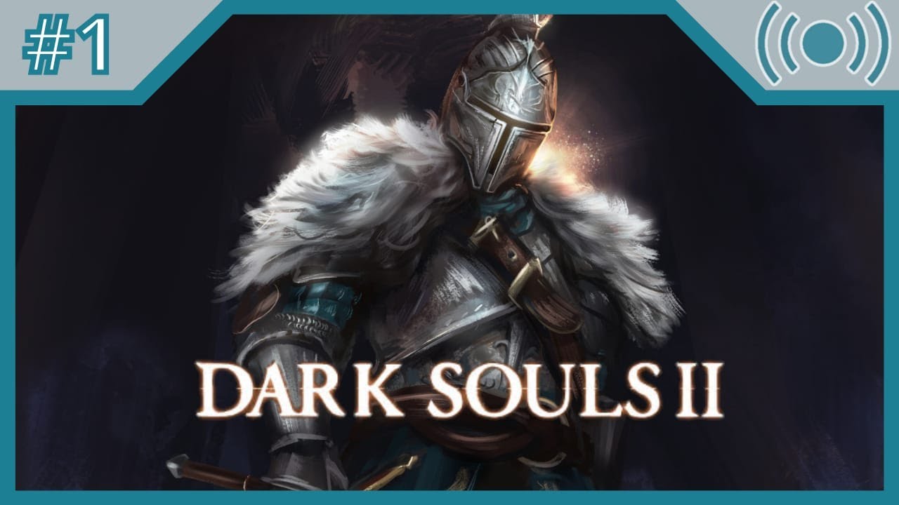 Dark Souls 2 SOTFS DUBLADO - Começando o melhor ano com o melhor Souls