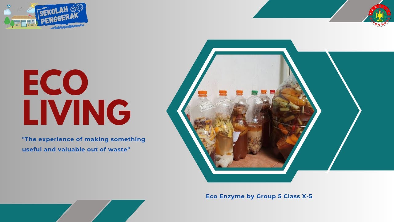 ECO LIVING: Eco-enzym/Group 5/X-5 SMA Citra Nusa