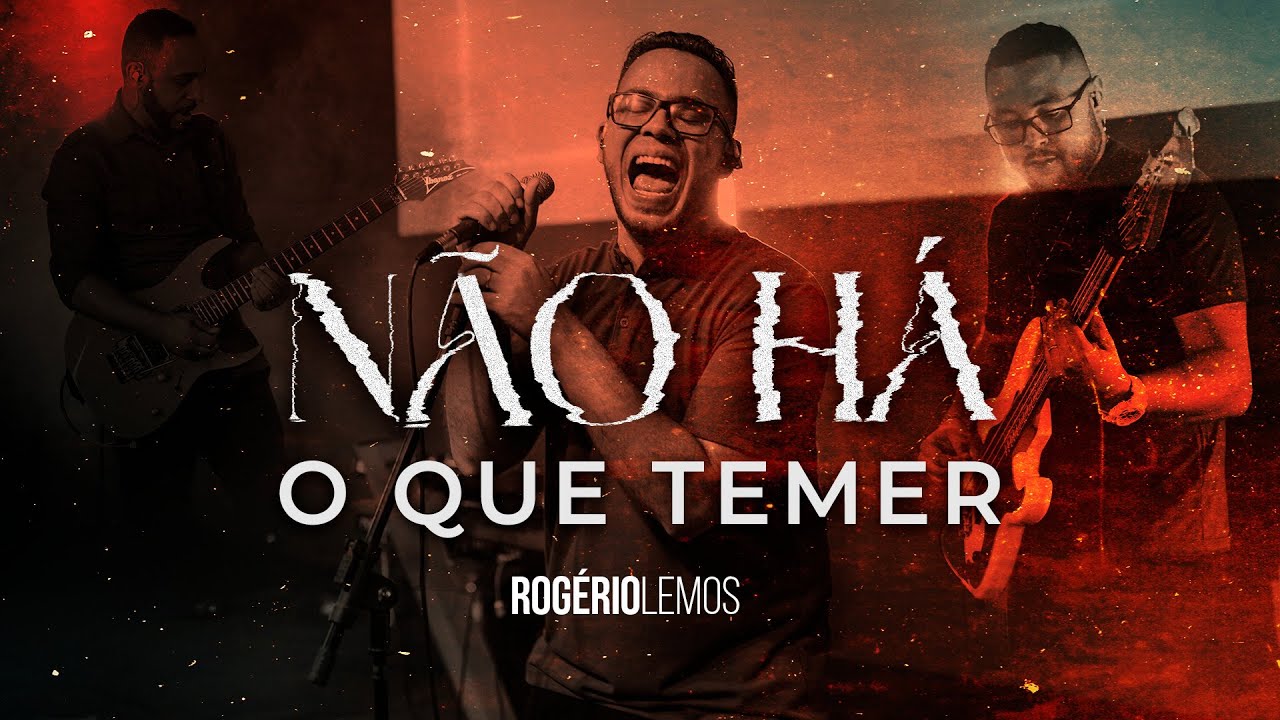 Não há o que temer - Rogério Lemos (Ao Vivo)