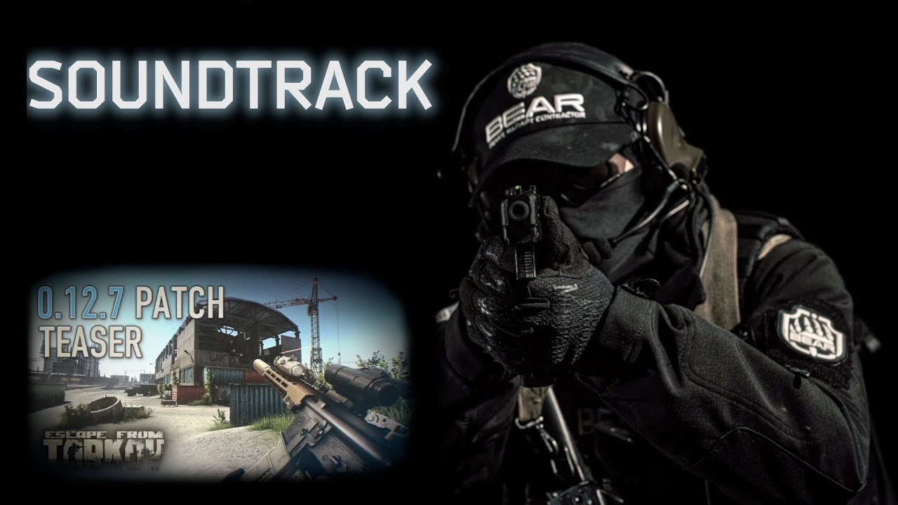 TRAILER SOUNDTRACK 0.12.7 PATCH *EXTENDED* - Escape From Tarkov