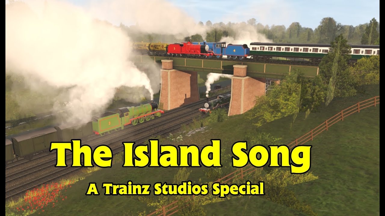 The Island Song *OLD VERSION*|| A Trainz MV