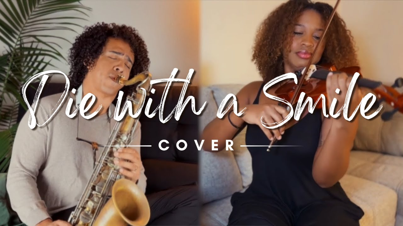DIE WITH A SMILE  COVER | SAXO & VIOLIN INSTRUMENTAL | CARLO ALFONSO CLAUDIA MADERA | BRUNO GAGA