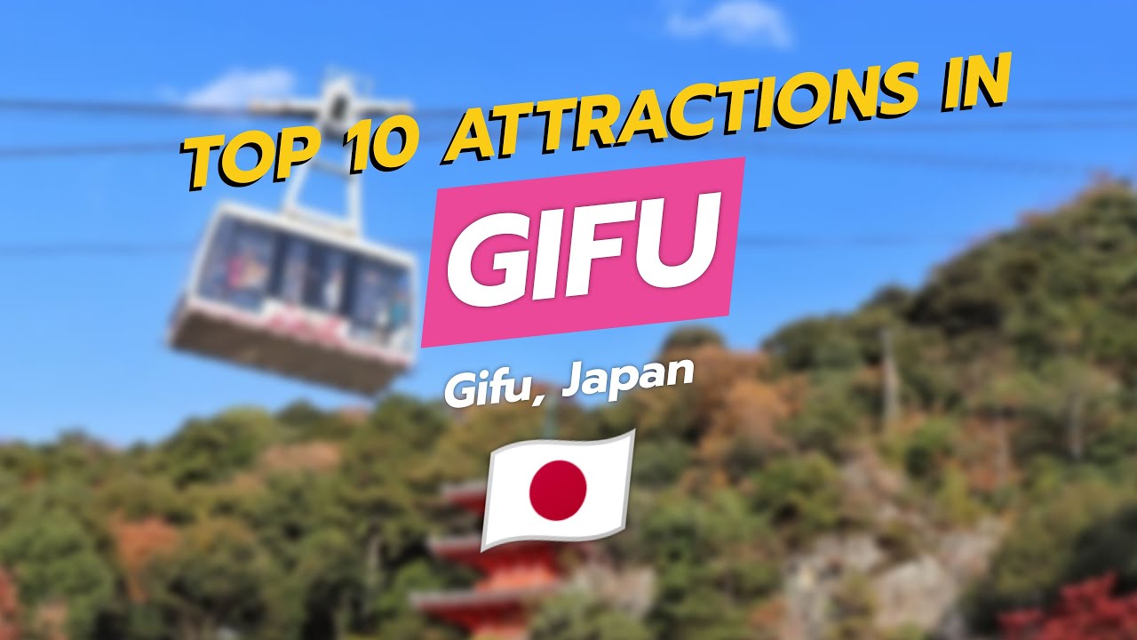 Top 10 Attractions in Gifu, Japan 🇯🇵✨