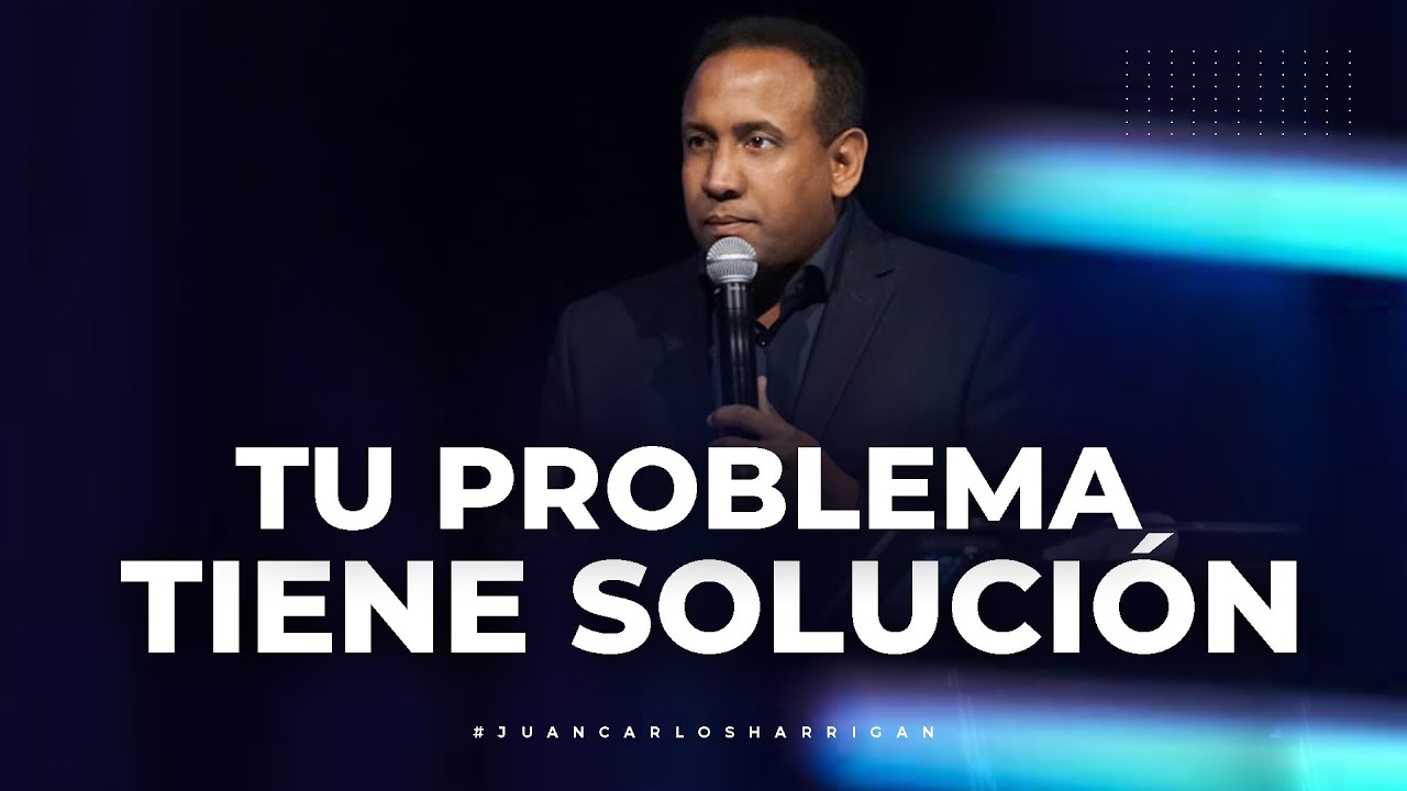 Tu problema tiene soluci&oacute;n - Pastor Juan Carlos Harrigan