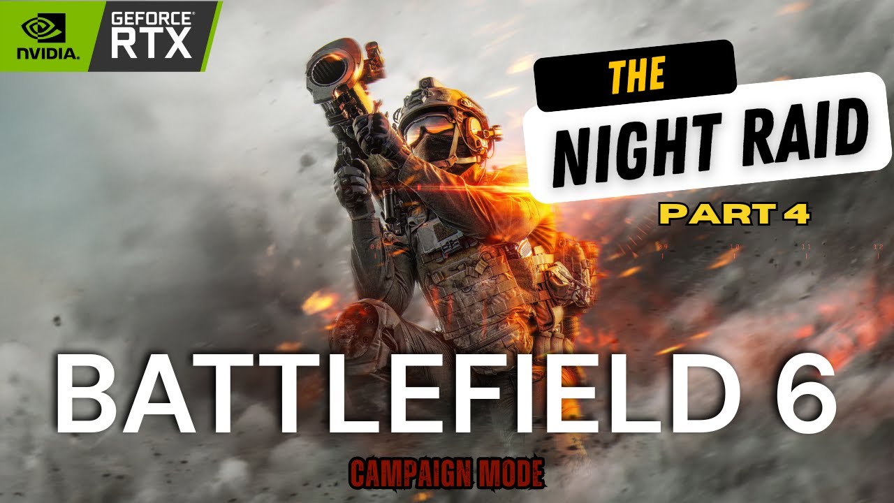 BATTLEFIELD 6 - PART 4 (NIGHT RAID) - No Commentary