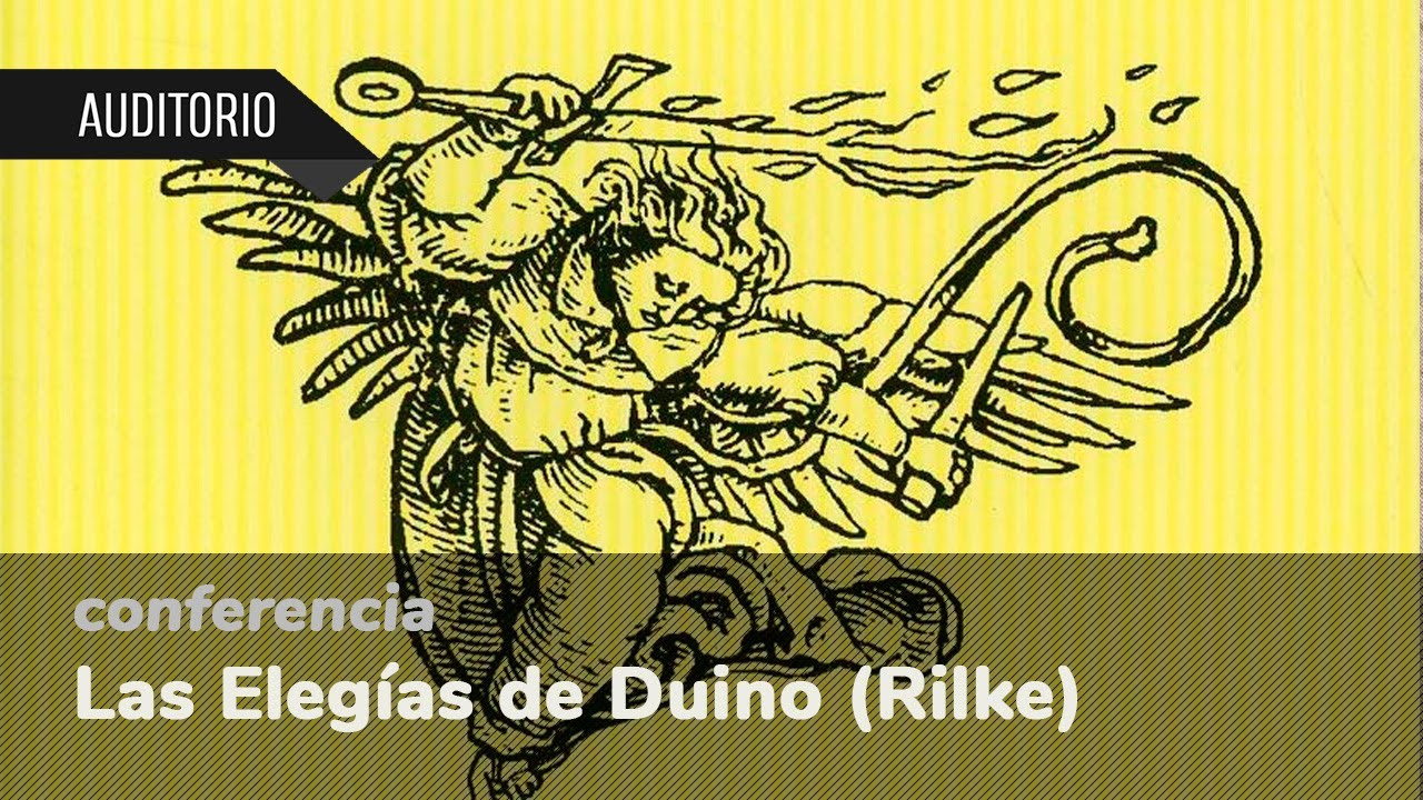 CIVICAN - ESCUELA DE HUMANIDADES - Las Elegías de Duino (Rilke)