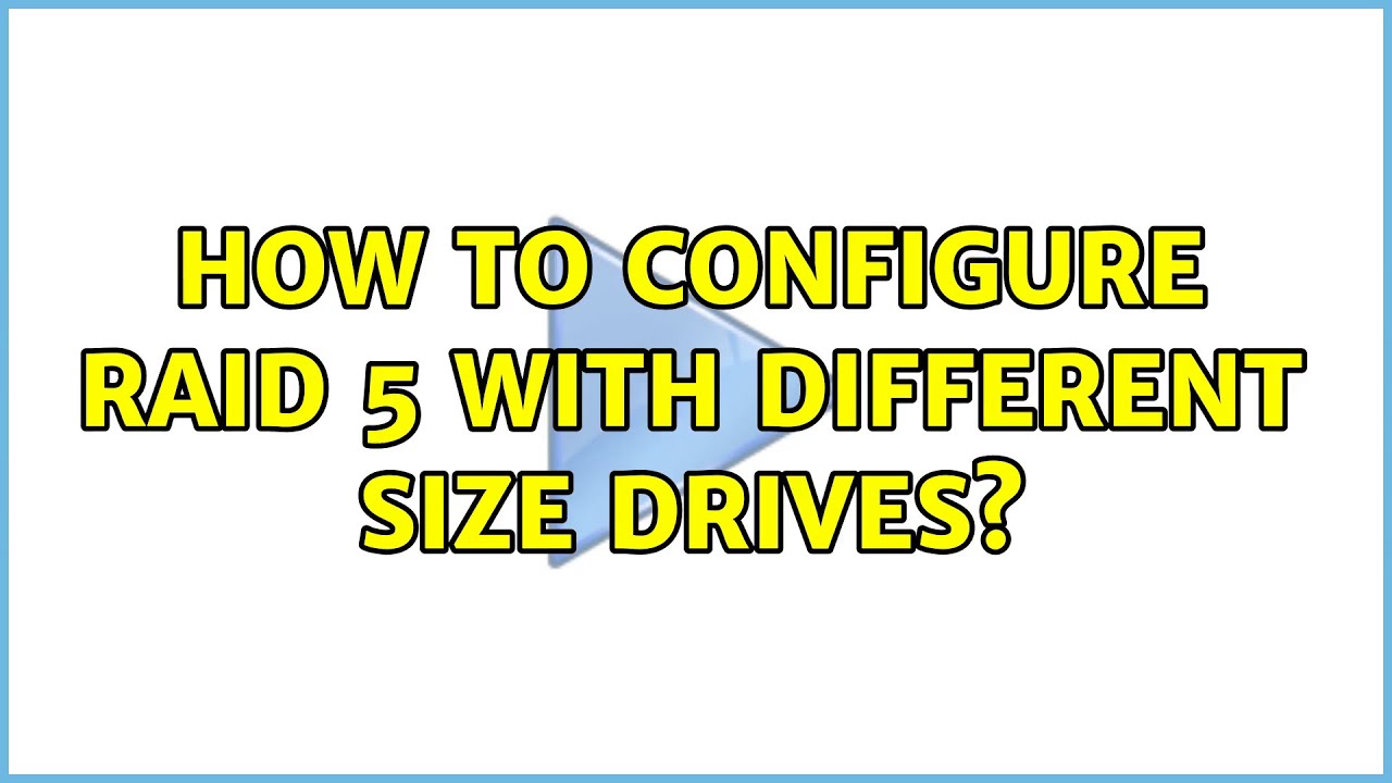 How to configure RAID 5 with different size drives?