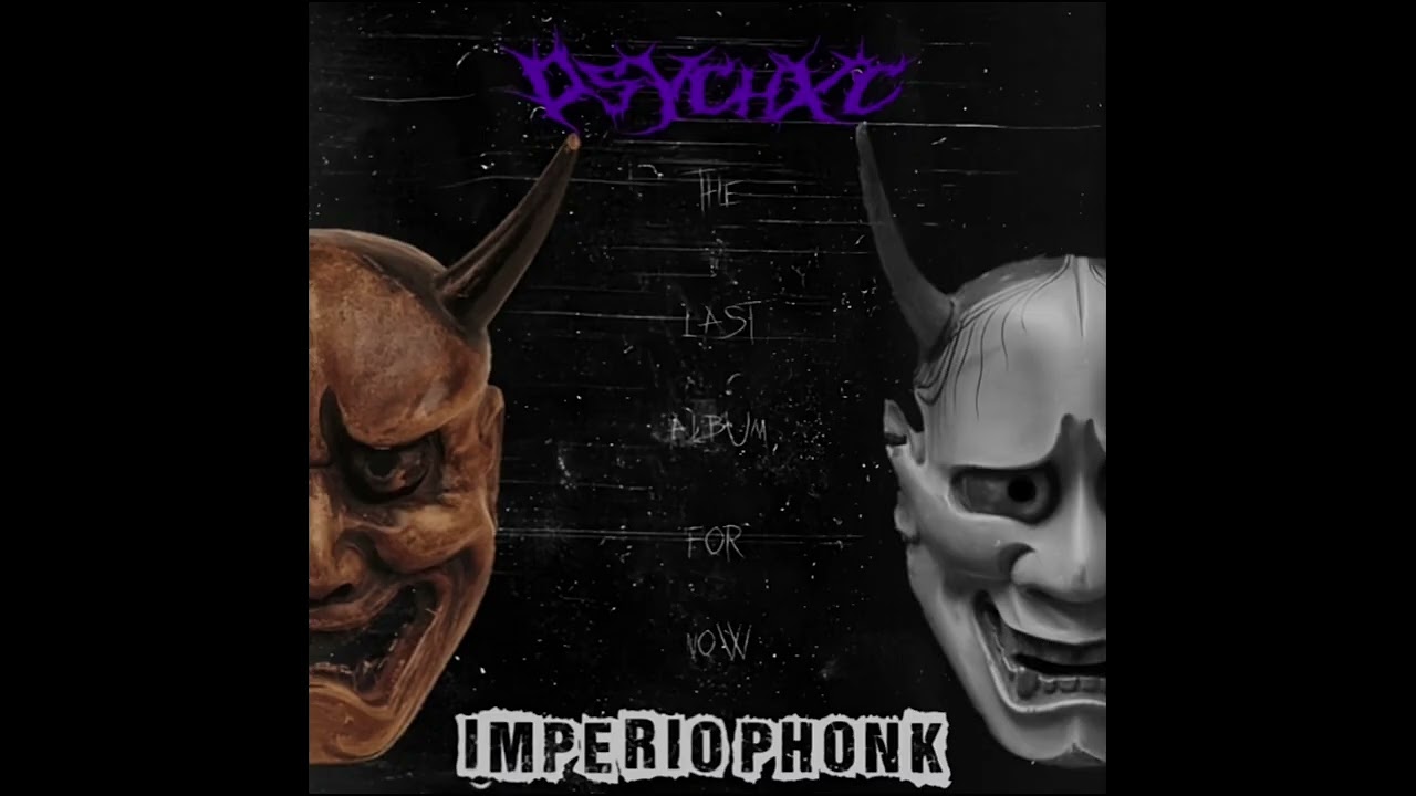 PsYchXc - I Like Being Me | IMPERIO PHONK
