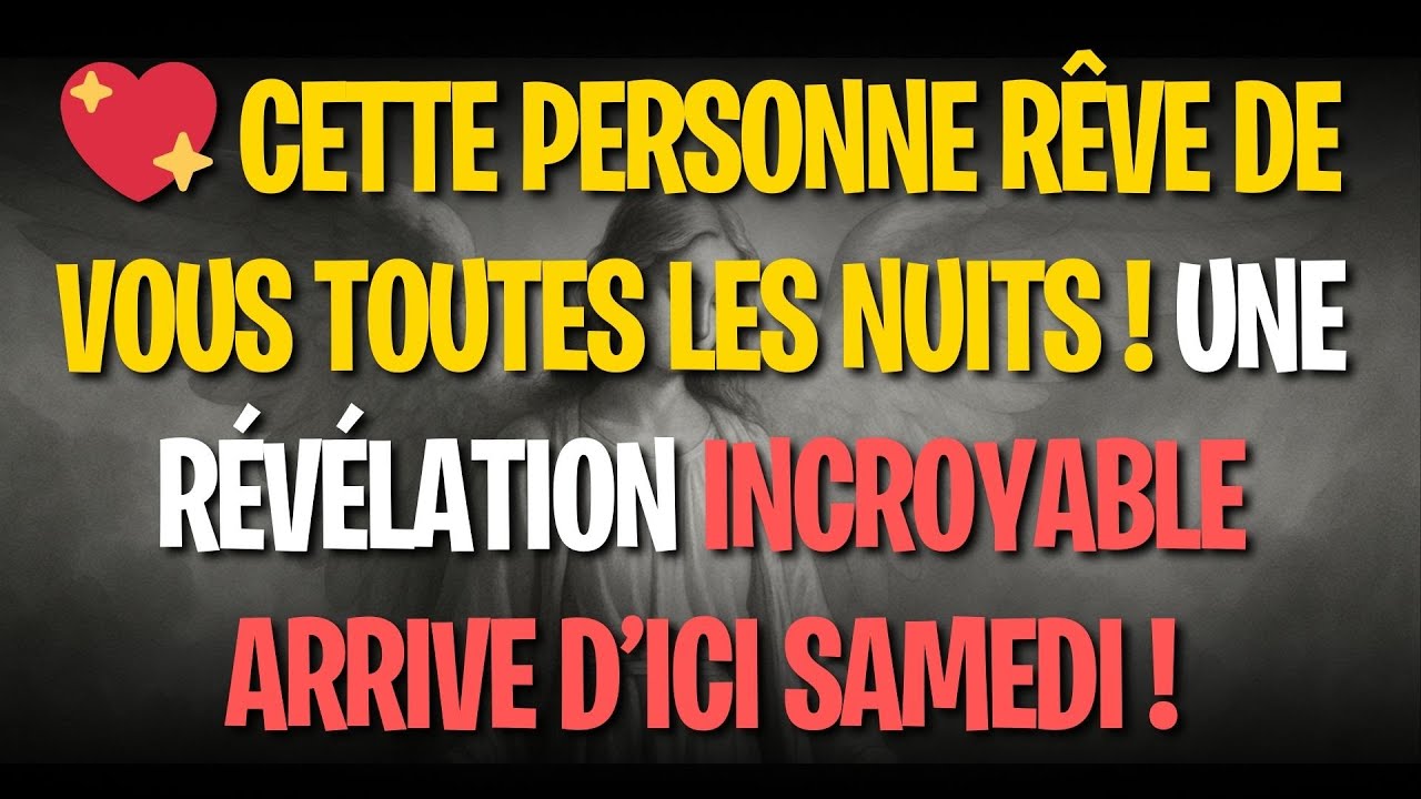 💖 CETTE PERSONNE RÊVE DE VOUS TOUTES LES NUITS ! UNE RÉVÉLATION INCROYABLE ARRIVE D’ICI SAMEDI !