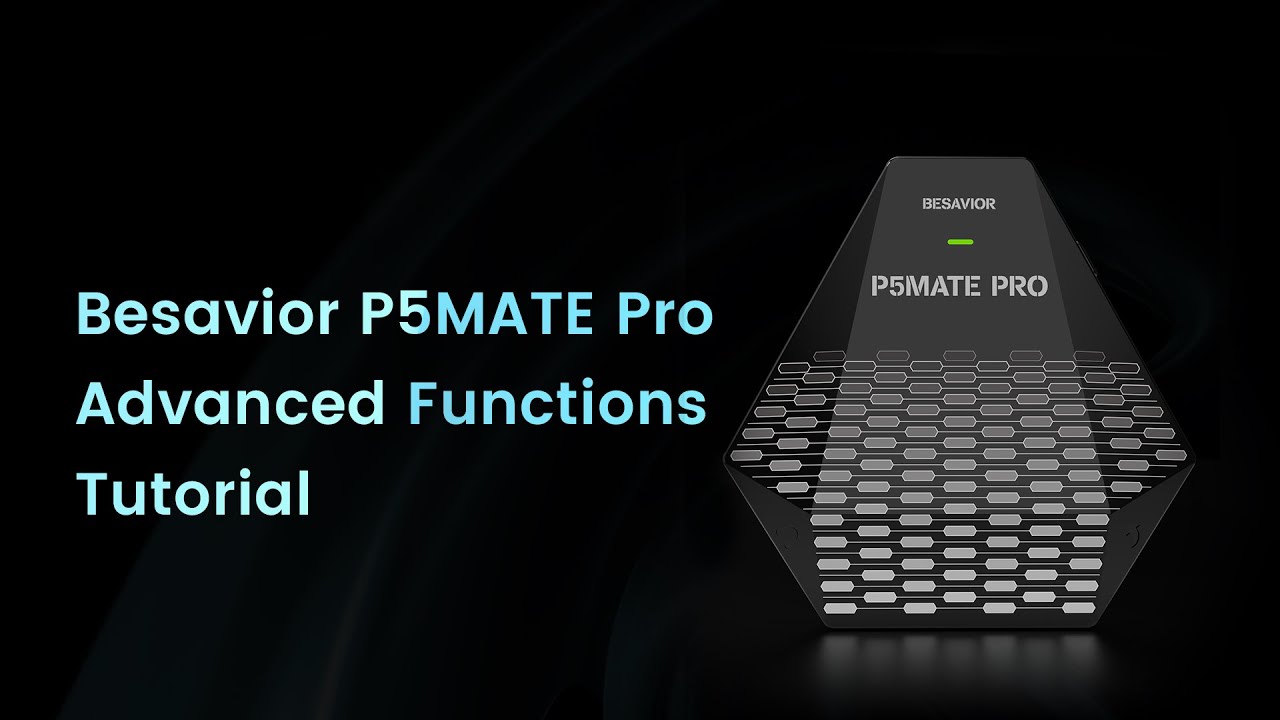 Besavior P5MATE Pro Advanced Functions Tutorial