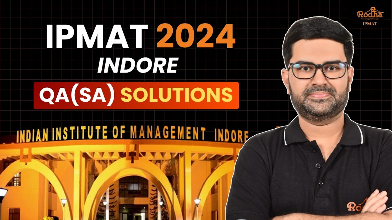 IPMAT INDORE 2024 QA-SA Solutions | Strategy to attempt QA SA