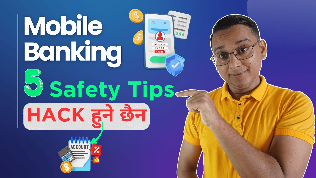 Mobile Banking 5 Safety Tips | अब हैक हुने छैन Banking