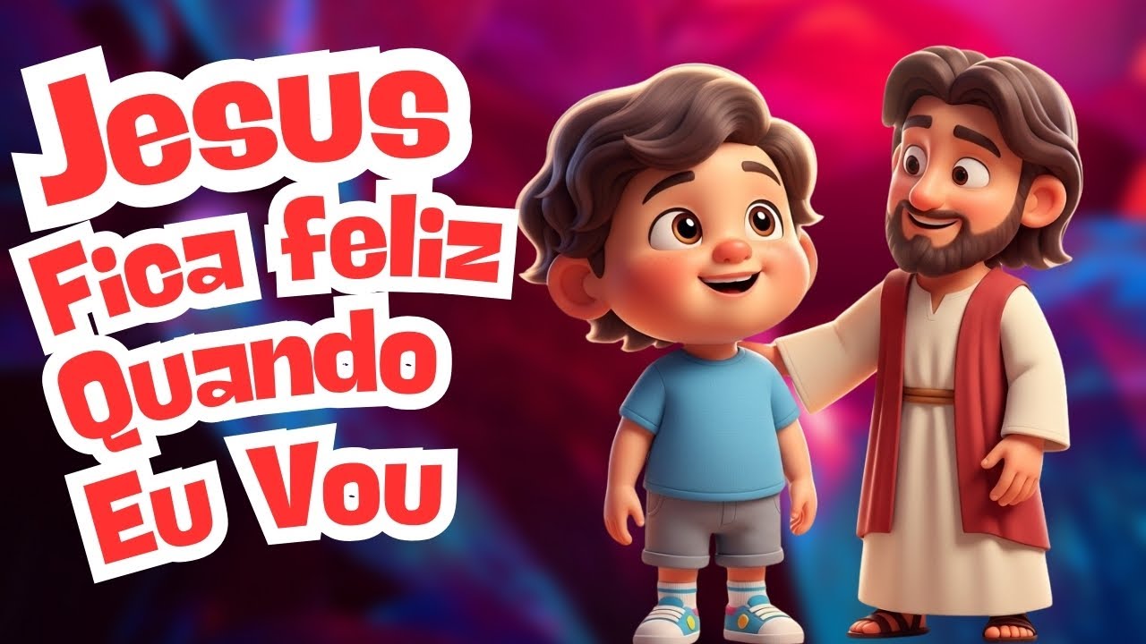 Jesus Fica Feliz Quando Eu Vou