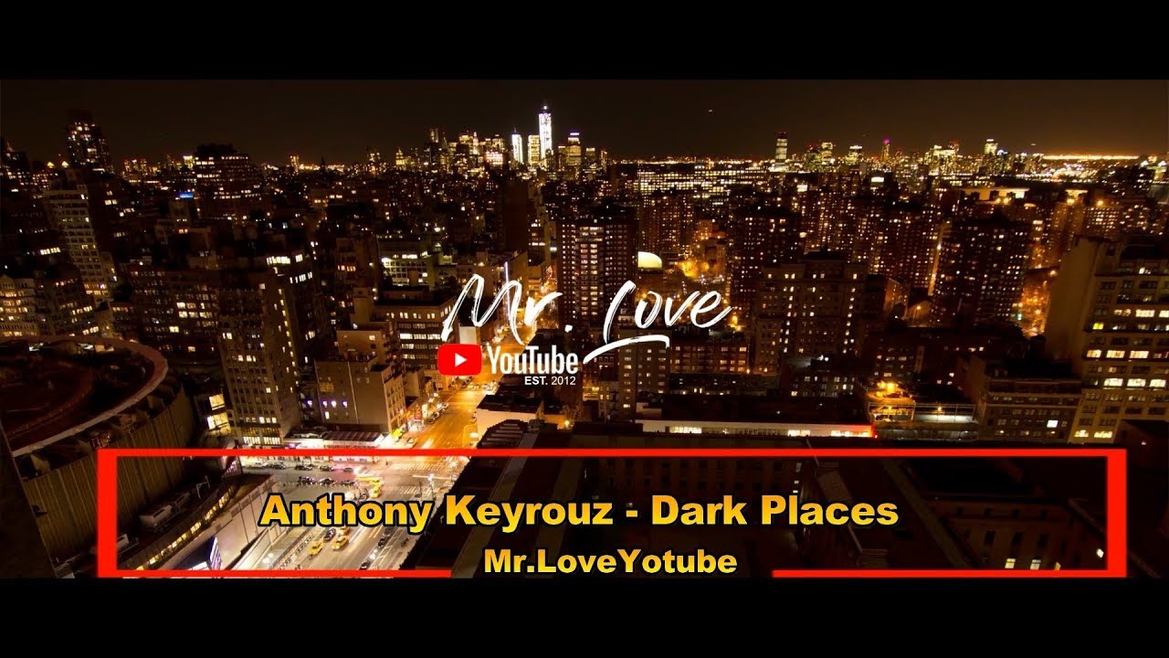Anthony Keyrouz - Dark Places