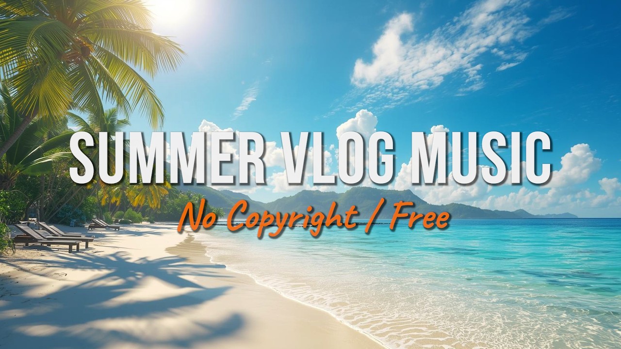SUNNY COAST - Royalty Free Summer Background Music | No Copyright Tropical Vibes