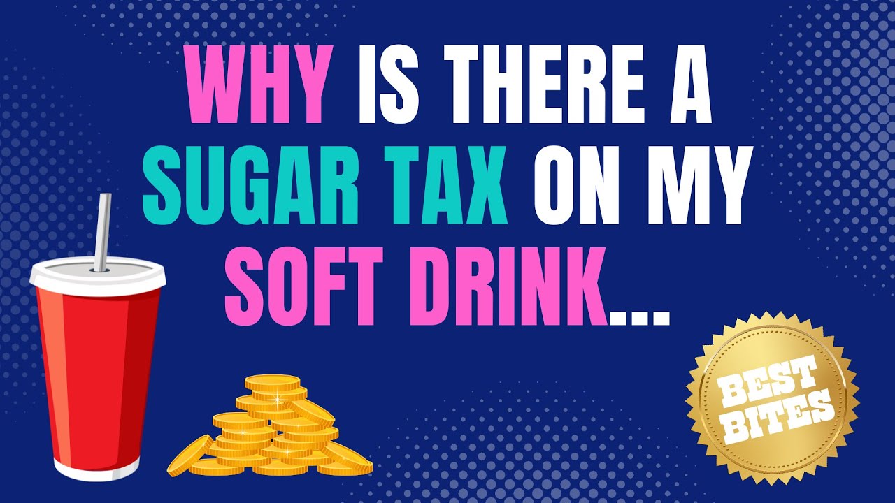 Understanding the Sugar Levy in the UK Soft Drinks Category - BEST BITES - Brand New Taste