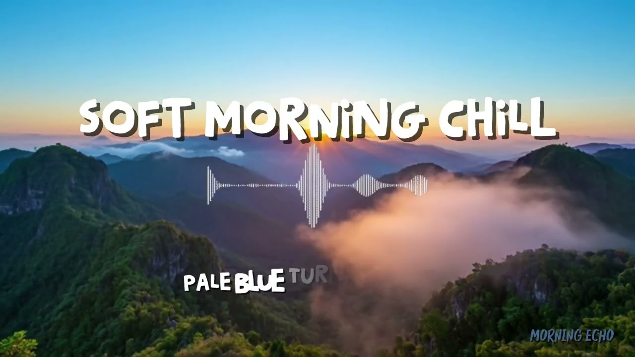 Soft Morning Chill 🕊️ | Calm Tropical House Music