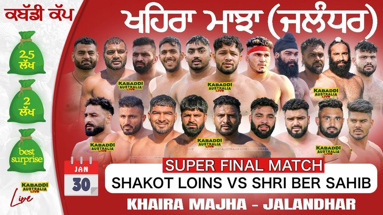 🔴 SUPER FINAL  SHAKOT LOINS VS  SHRI BER SAHIB  / Khaira Majha (Jalandhar) | 30 Jan 2026 |
