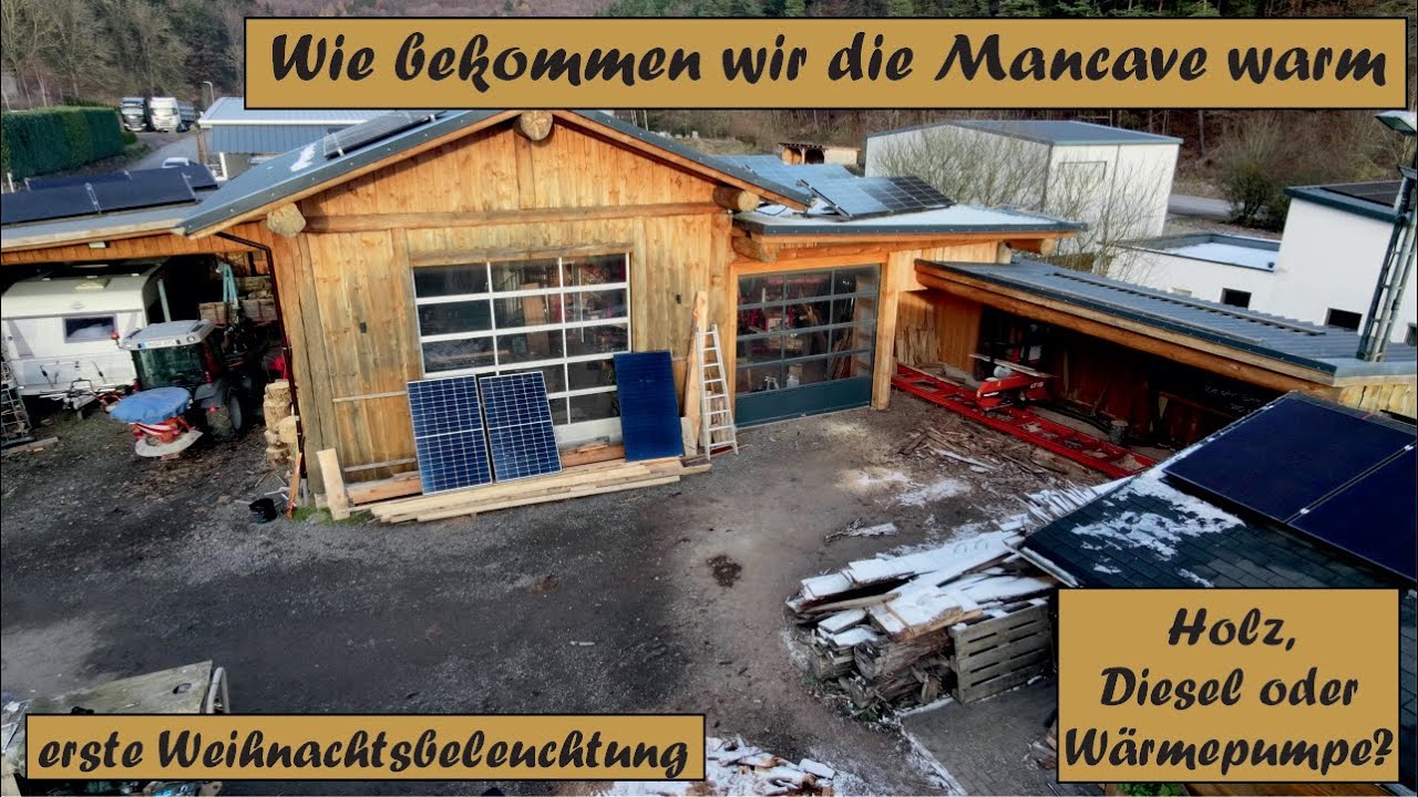 #Mancave heizen mit Holz, Diesel oder W&auml;rmepumpe? Erste Weihnachtsbeleuchtung Blockhaus Saunah&uuml;tte