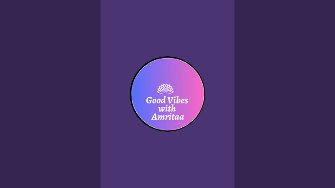 Good Vibes With Amrita