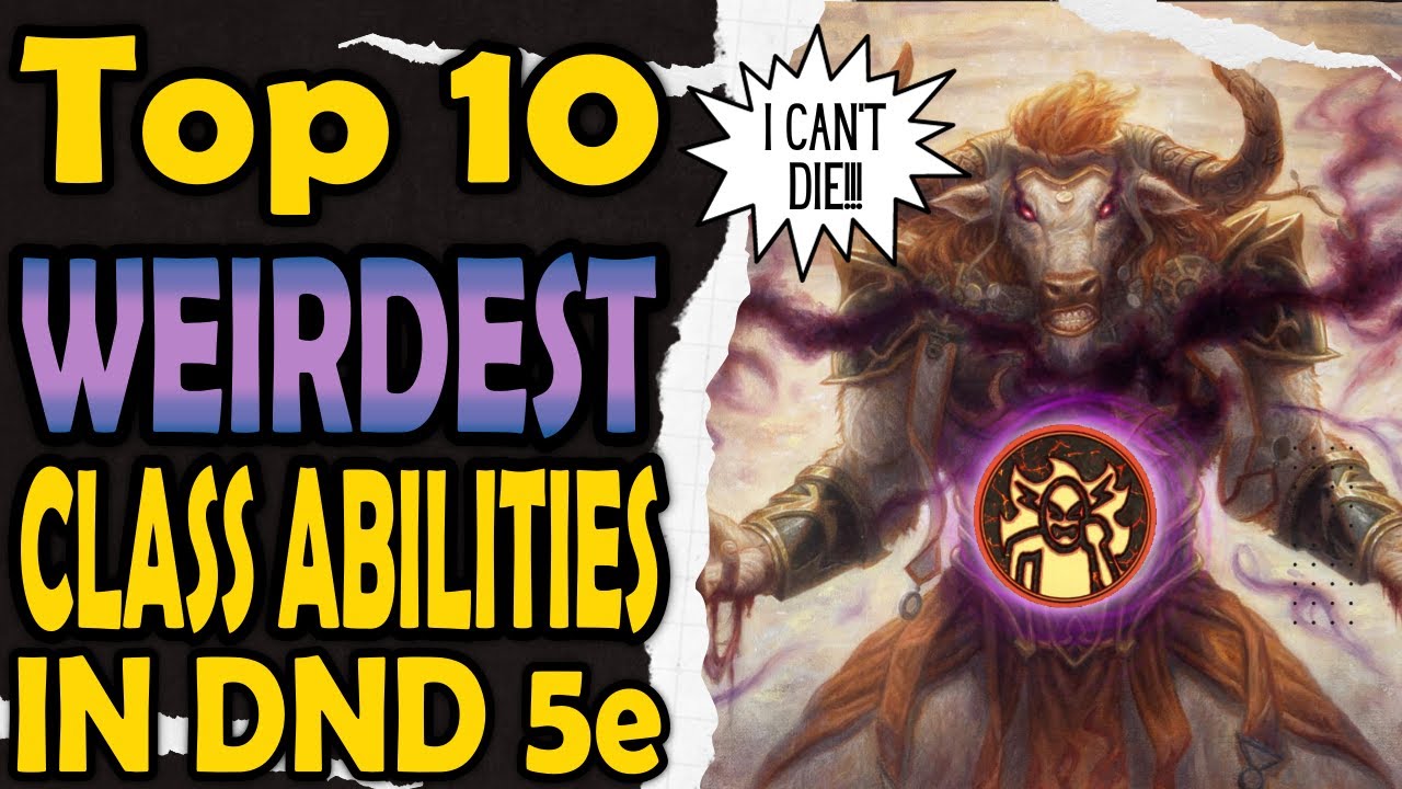 Top 10 Weirdest Class Abilities in DnD 5e