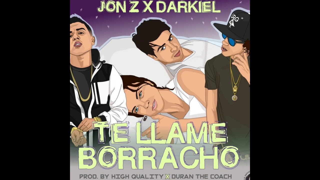 Jon Z &times; Darkiel - Te Llame Borracho (Audio Oficial)