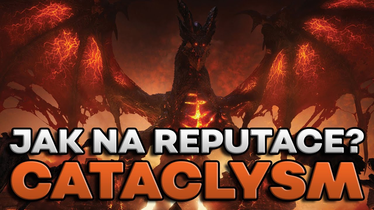 JAK NA WoW REPUTACE? | Cataclysm