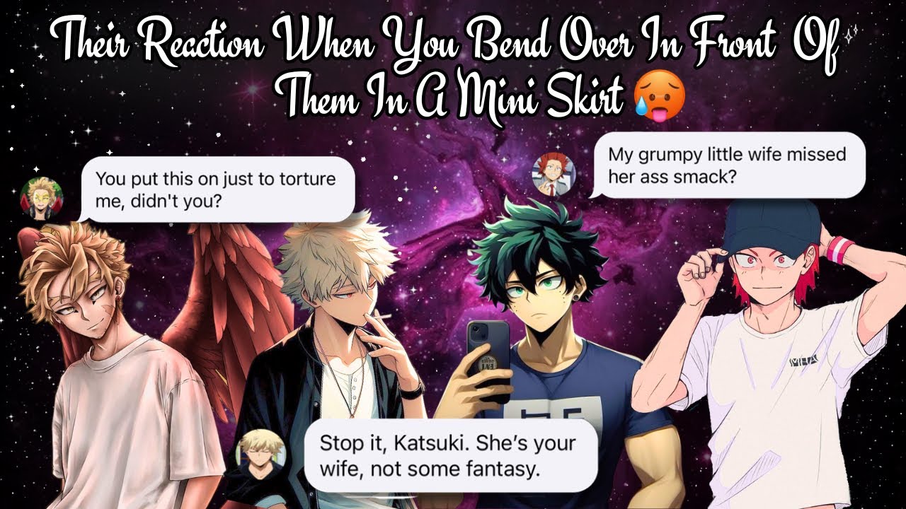 MHa boys react - when you bend over in front of them in a skirt “accidentally”😏🥵