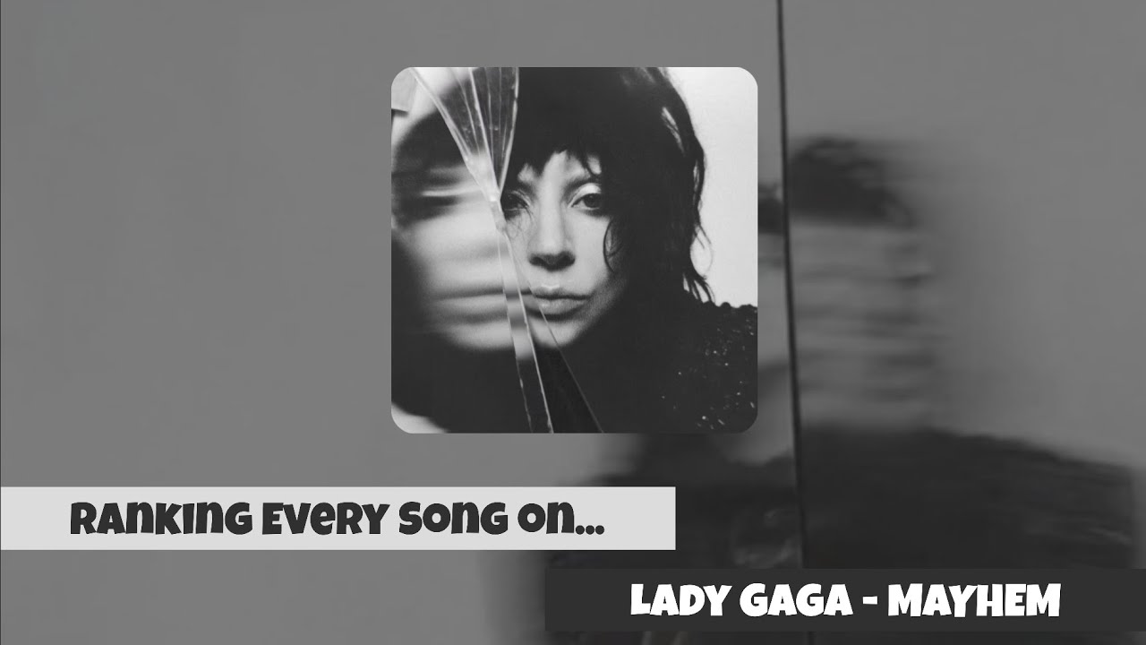 Lady Gaga - MAYHEM (RANKING ALL SONGS)