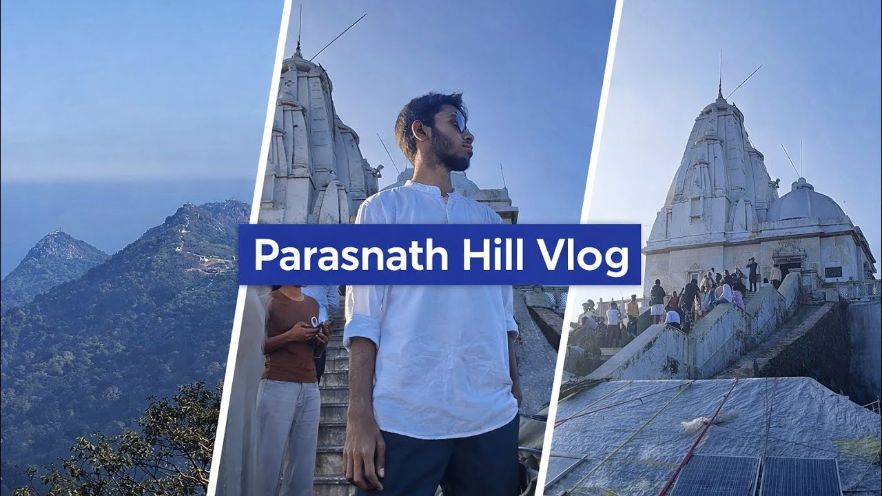 Parasnath Hill vlog 😍 | Beauty of Jharkhand 😇